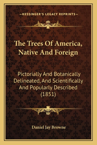 Trees Of America, Native And Foreign