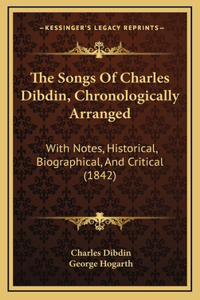 Songs Of Charles Dibdin, Chronologically Arranged