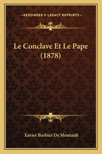Le Conclave Et Le Pape (1878)