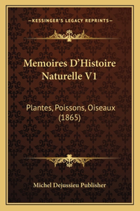 Memoires D'Histoire Naturelle V1