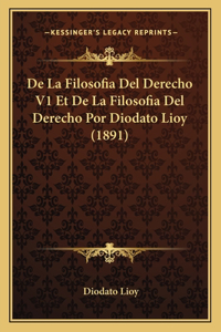 De La Filosofia Del Derecho V1 Et De La Filosofia Del Derecho Por Diodato Lioy (1891)