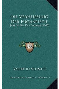 Die Verheissung Der Eucharistie