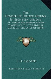 The Gender Of French Nouns, In Eighteen Lessons