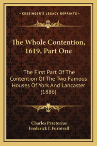 The Whole Contention, 1619, Part One