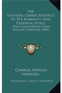 The Essential Characteristics Of The Romantic And Classical Styles