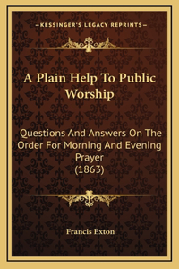 A Plain Help To Public Worship