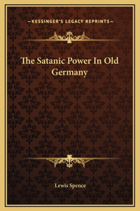 The Satanic Power In Old Germany