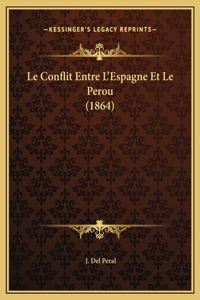 Le Conflit Entre L'Espagne Et Le Perou (1864)