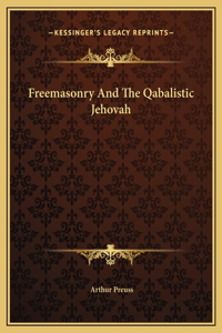 Freemasonry And The Qabalistic Jehovah