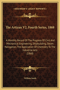 The Artizan V2, Fourth Series, 1868