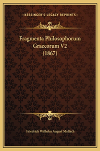 Fragmenta Philosophorum Graecorum V2 (1867)
