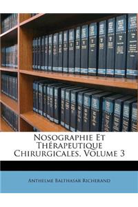 Nosographie Et Thérapeutique Chirurgicales, Volume 3