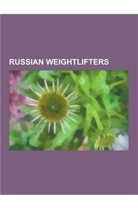 Russian Weightlifters: Aleksandr Ivanov (Weightlifter), Aleksandr Kurynov, Aleksandr Voronin, Aleksei Aleksandrovich Petrov, Aleksey Vakhonin