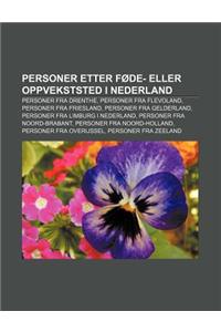 Personer Etter Fode- Eller Oppvekststed I Nederland