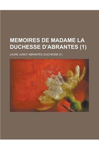 Memoires de Madame La Duchesse D'Abrantes (1)