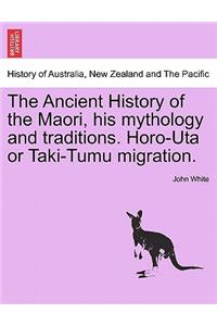 Ancient History of the Maori, His Mythology and Traditions. Horo-Uta or Taki-Tumu Migration.
