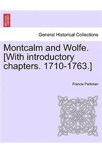Montcalm and Wolfe. [With introductory chapters. 1710-1763.]