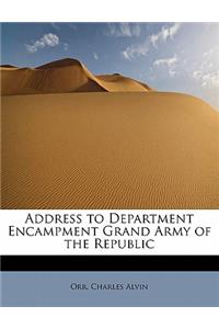 Address to Department Encampment Grand Army of the Republic