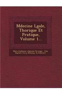 M Decine L Gale, Th Orique Et Pratique, Volume 1...