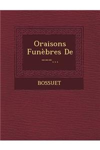 Oraisons Funebres de ---...
