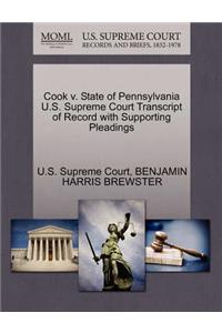 Cook V. State of Pennsylvania U.S. Supreme Court Transcript of Record with Supporting Pleadings