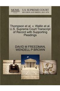 Thompson et al. V. Wallin et al. U.S. Supreme Court Transcript of Record with Supporting Pleadings