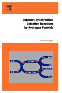 Coherent Synchronized Oxidation Reactions by Hydrogen Peroxide