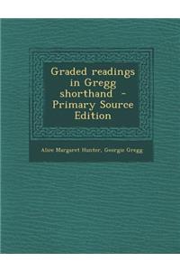 Graded Readings in Gregg Shorthand