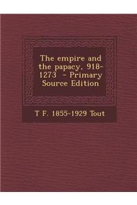 The Empire and the Papacy, 918-1273