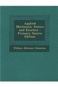Applied Mechanics: Statics and Kinetics
