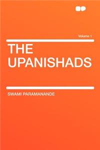 The Upanishads Volume 1