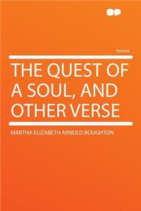 The Quest of a Soul, and Other Verse