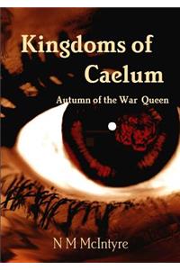 Kingdoms of Caelum, Autumn of the War Queen