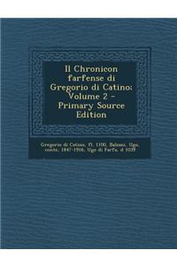 Il Chronicon Farfense Di Gregorio Di Catino; Volume 2