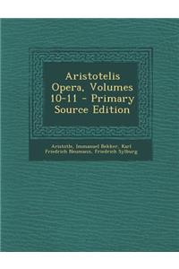 Aristotelis Opera, Volumes 10-11