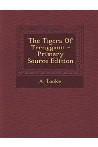 The Tigers of Trengganu