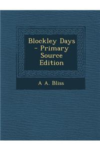 Blockley Days - Primary Source Edition