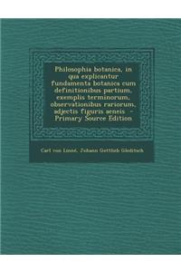 Philosophia Botanica, in Qua Explicantur Fundamenta Botanica Cum Definitionibus Partium, Exemplis Terminorum, Observationibus Rariorum, Adjectis Figur