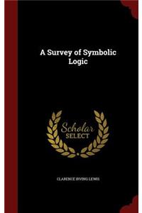 Survey of Symbolic Logic