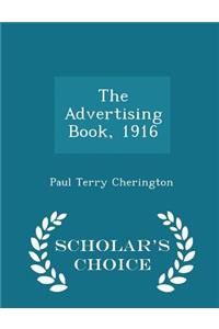 The Advertising Book, 1916 - Scholar's Choice Edition