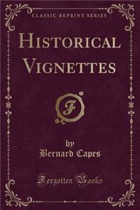 Historical Vignettes (Classic Reprint)