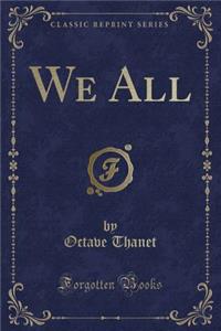 We All (Classic Reprint)