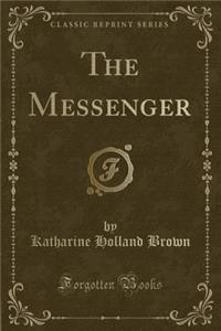 The Messenger (Classic Reprint)