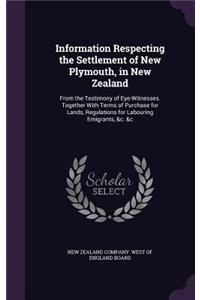 Information Respecting the Settlement of New Plymouth, in New Zealand