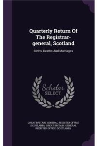 Quarterly Return of the Registrar-General, Scotland