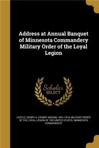 Address at Annual Banquet of Minnesota Commandery Military Order of the Loyal Legion