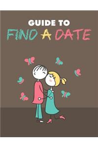 Guide to Find a Date