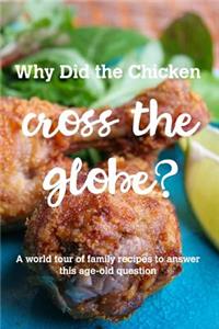 Why Did the Chicken Cross the Globe?