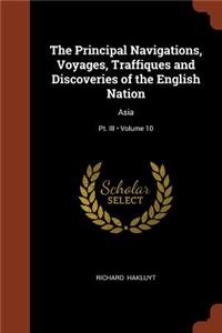 Principal Navigations, Voyages, Traffiques and Discoveries of the English Nation