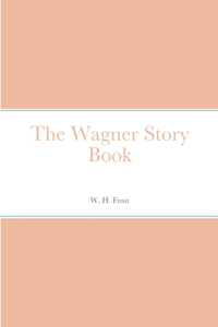 Wagner Story Book